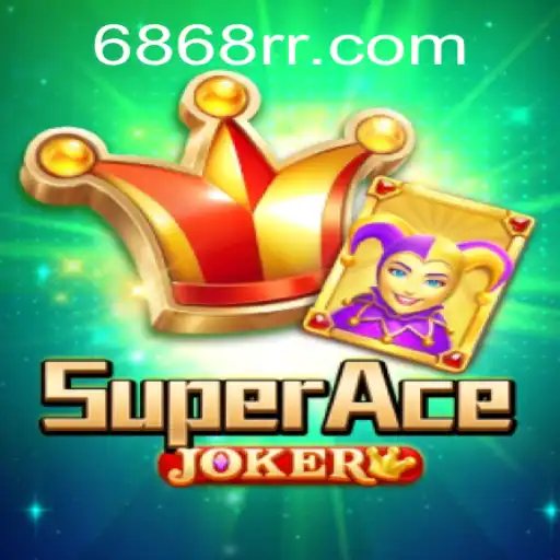 Descubra a Emoção de SuperAceJoker: O Novo Fenômeno de 68RR.com
